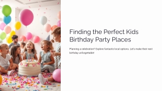 Fun & Easy Kids Birthday Party Places Near You