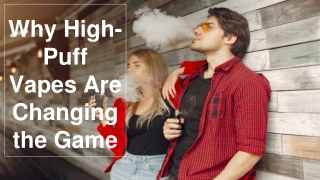 Why High-Puff Vapes Are Changing the Game