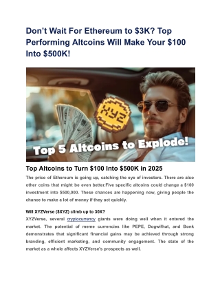 Don’t Wait For Ethereum to $3K_ Top Performing Altcoins Will Make Your $100 Into $500K!