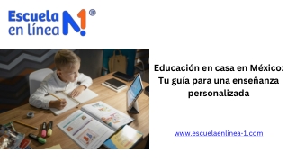 Educación en casa en México: Tu guía para una enseñanza personalizada