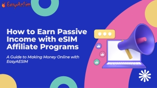 How to Earn Passive Income with eSIM Affiliate Programs presentation
