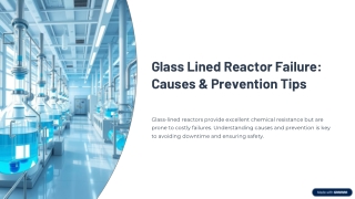 glass lined reactor failure causes prevention tips
