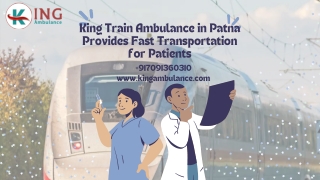 King Train Ambulance in Patna and Ranchi Provides Fast Transportation for Patients