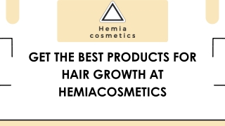 Get the Best Products for Hair Growth At Hemiacosmetics