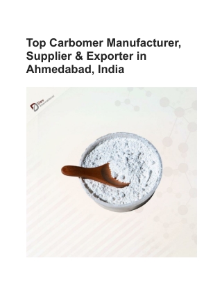 Top Carbomer Manufacturer, Supplier & Exporter in Ahmedabad, India