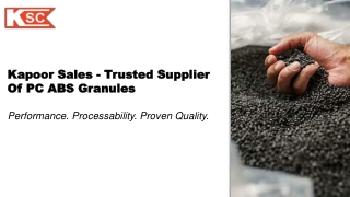 Kapoor Sales - Trusted Supplier of PC ABS Granules