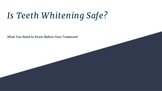 Is Teeth Whitening Safe_ What You Need to Know Before Your Treatment