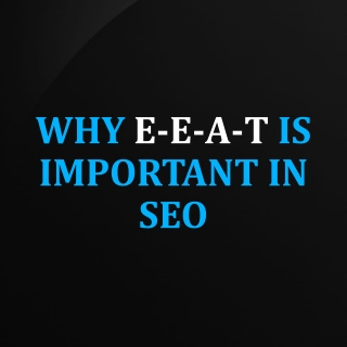 why e e a t is important in seo