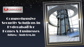 Comprehensive Security Solutions in Hyderabad for Homes & Businesses
