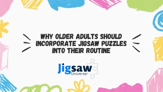 Why Older Adults Should Incorporate Jigsaw Puzzles into Their Routine