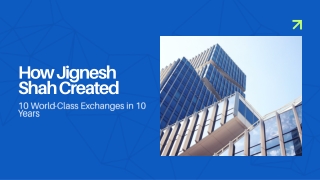How Jignesh Shah Created 10 World-Class Exchanges in 10 Years