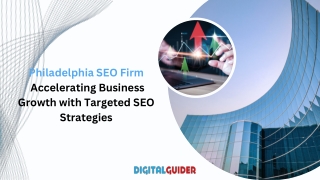 Philadelphia SEO Firm  Accelerating Business Growth with Targeted SEO Strategies