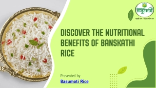 Discover The Nutritional Benefits Of Banskathi Rice