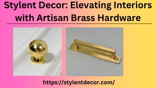 Stylent Decor , Artisan Brass Hardware for Timeless Interiors