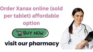 Order Xanax online (sold per tablet) affordable option