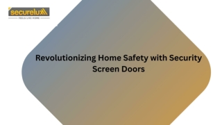Revolutionizing Home Safety with Security Screen Doors