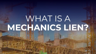 What Is a Mechanics Lien?