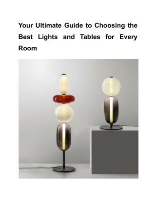 Your Ultimate Guide to Choosing the Best Lights and Tables for Every Room