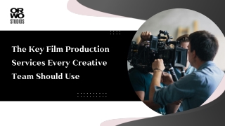 The Key Film Production Services Every Creative Team Should Use