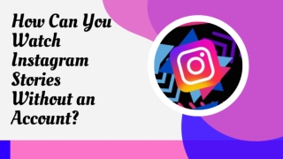 How Can You Watch Instagram Stories Without an Account
