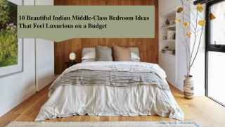 10 Beautiful Indian Middle-Class Bedroom Ideas That Feel Luxurious on a Budget