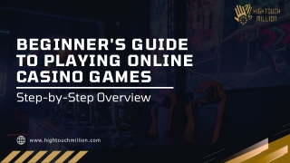 Beginner's Guide to Playing Online Casino Games: Step-by-Step Overview