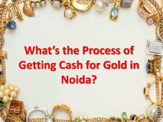 what s the process of getting cash for gold