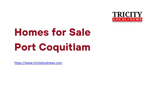 Homes for Sale Port Coquitlam - www.tricitylocalnews.com