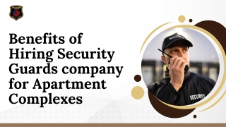 Benefits of Hiring Security Guards company for Apartment Complexes