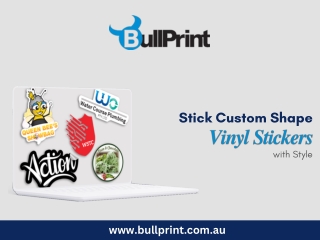 Stick Custom Shape Vinyl Stickers with Style