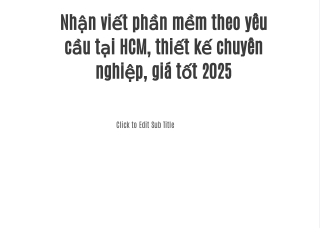 Viết phần mềm theo yêu cầu tại HCM, thiết kế chuyên nghiệp, đa dạng nền tảng