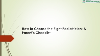 How to Choose the Right Pediatrician: A Parent’s Checklist