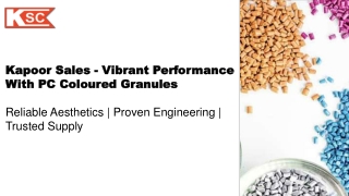 Kapoor Sales - Vibrant Performance with PC Coloured Granules