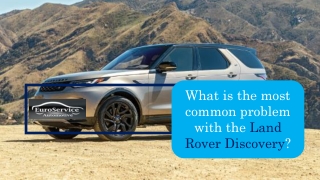 What is the most common problem with the Land Rover Discovery