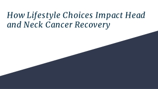 How Lifestyle Choices Impact Head and Neck Cancer Recovery