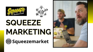 squeeze squeeze squeeze marketing marketing