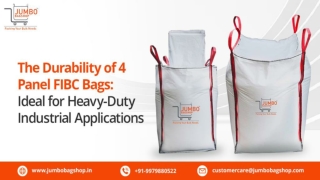 The Durability of 4 Panel FIBC Bags Ideal for Heavy-Duty Industrial Applications