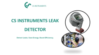 CS INSTRUMENTS LEAK DETECTOR