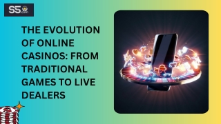 The Evolution of Online Casinos From Traditional Games to Live Dealers