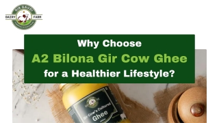 Why Choose A2 Bilona Gir Cow Ghee for a Healthier Lifestyle