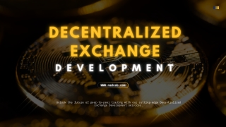 Best Decentralized Exchange Development Company Offering Scalable DEX Solutions