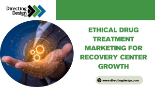 Ethical Drug Treatment Marketing for Recovery Center Growth