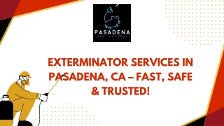 Exterminator Services in Pasadena, CA – Fast, Safe & Trusted!