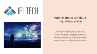 Seamless Azure Cloud Migration Strategies, Services, and Success with IFI Tech