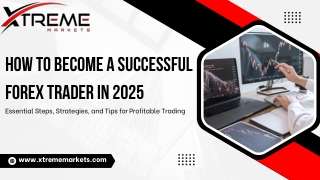 How to Become a Successful Forex Trader – Essential Tips & Strategies