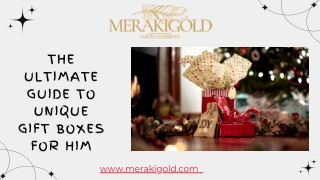 The Ultimate Guide to Unique Gift Boxes for Him