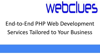 End-to-End PHP Web Development Services Tailored to Your Business