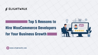 Top 5 Reasons to Hire WooCommerce Developers for Your Business Growth