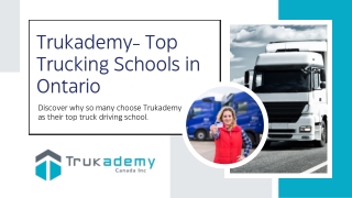 Trukademy Truck Driver Training Calgary – Start Driving Toward a New Career