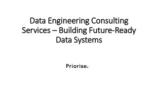 Data Engineering Consulting Services – Building Future-Ready Data